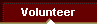 Volunteer